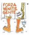 Forza venite gente